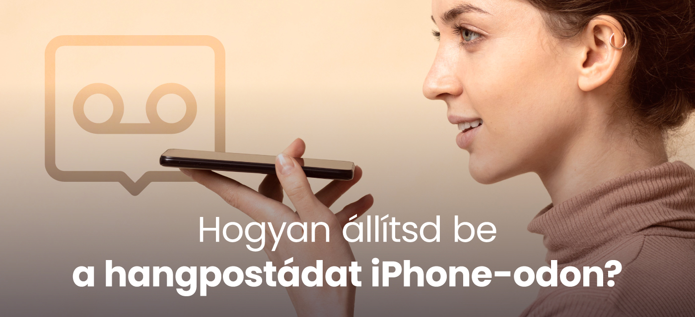 Hogyan állítsd be a hangpostádat iPhone-odon? 